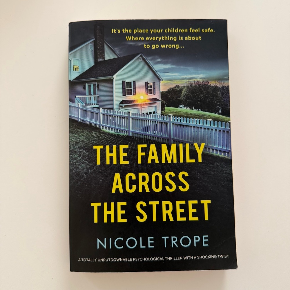 "The Family Across the Street" by Nicole Trope, Softcover Book Novel Thriller